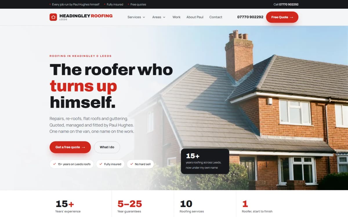 The Headingley Roofing homepage: the headline 'The roofer who turns up himself' beside a photograph of a freshly tiled Leeds semi, with a free-quote button and a 15+ years badge
